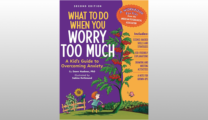 What to Do When You Worry Too Much