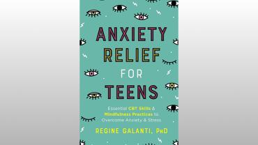 Anxiety Relief for Teens