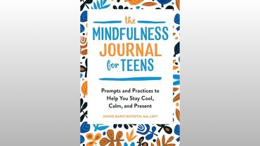 The Mindfulness Journal for Teens