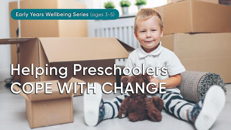 Helping Preschoolers Cope with Change