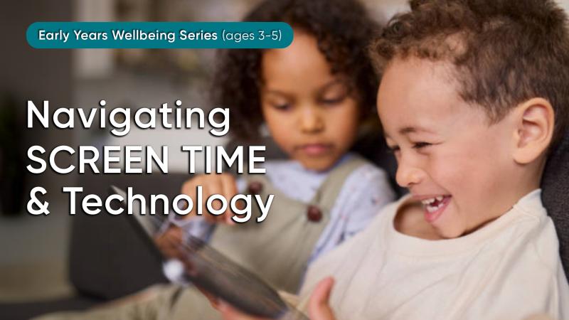 Navigating Screen Time & Technology
