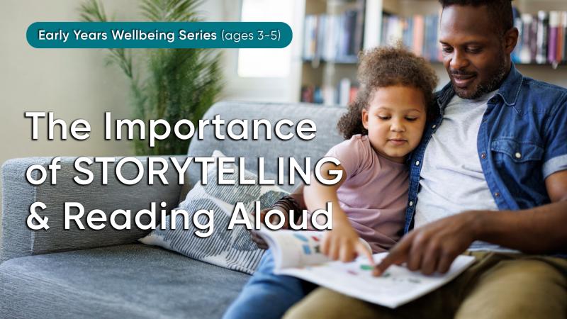 The Importance of Storytelling & Reading Aloud