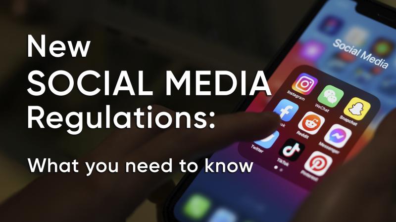 New Social Media Regulations
